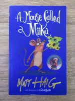 Matt Haig - A mouse called Miika