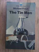 Michael Frayn - The tin men