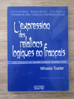 Mihaela Toader - L'expression des relations logiques en francais