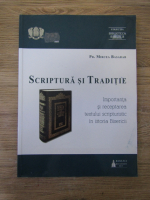 Anticariat: Mircea Basarab - Scriptura si traditie