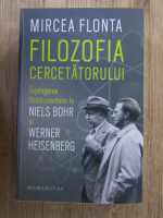 Anticariat: Mircea Flonta - Filozofia cercetatorului