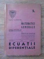 Neculai Raclis - Tratat elementar de matematici generale (volumul 5, 1945)