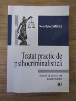 Neculai Spirea Zamfirescu - Tratat practic de psihocriminalistica