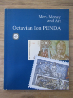 Anticariat: Octavian Ioan Penda - Men, money and art