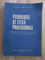 Psihologie si etica profesionala. Manual pentru clasa a IX-a a liceelor economice 