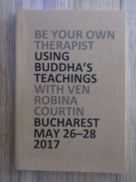 Robina Courtin - Be your own therapist using Buddha's teachings with ven