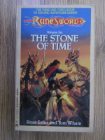 Rose Estes, Tom Wham - The stone of time (volumul 6)