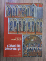 Sfantul Ioan Casian - Convorbiri duhovnicesti