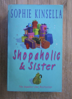 Anticariat: Sophie Kinsella - Shopaholic and sister