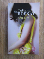 Tatiana de Rosnay - Spirales