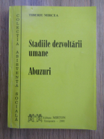 Tiberiu Mircea - Stadiile dezvoltarii umane. Abuzuri