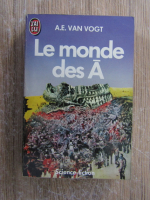 A. E. Van Vogt - Le monde des A