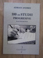 Anticariat: Adrian Andrei - 100 de studii progresive pentru chitara solo