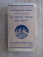 Anticariat: Andre Lichtenberger - La petite soeur de Trott (1923)