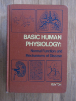 Anticariat: Arthur C. Guyton - Basic human physiology