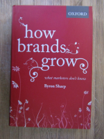 Anticariat: Byron Sharp - How brands grow