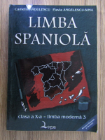 Anticariat: Camelia Radulescu - Limba spaniola. Clasa a X-a, limba moderna 3