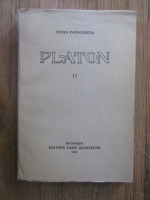 Cezar Papacostea -  Platon. Banchetul si Phaidon (volumul 2)