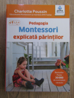 Charlotte Poussin - Pedagogia Montessori explicata parintilor