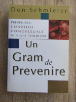 Don Schmierer - Un gram de prevenire