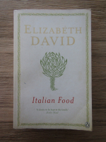 Anticariat: Elizabeth David - Italian food