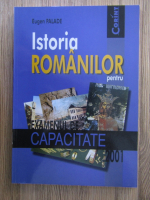 Anticariat: Eugen Palade - Istoria romanilor pentru examenul de capacitate 2001