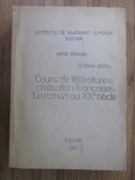 Florian Bratu - Cours de litterature et civilisation francaises. Le roman au XXe siecle