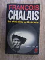 Anticariat: Francois Chalais - Les chocolats de l'entracte