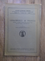 G. Oprescu - Grigorescu si Franta. Studiu asupra formatiei spirituale si artistice a pictorului