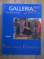 Anticariat: Galleria d'arte, volumul 82. Piero della Francesca