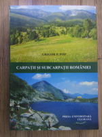 Anticariat: Grigor P. Pop - Carpatii si Subcarpatii Romaniei