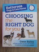 Anticariat: Gwen Bailey - Battersea. Dogs and cats home choosing the right dog for you