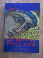 Horia Taru - Liturghia cosmica