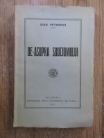 Anticariat: Ioan Petrovici - De-asupra sbuciumului 