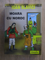 Ioan Slavici - Moara cu noroc