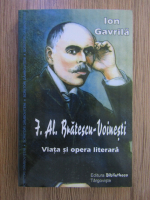 Anticariat: Ion Gavrila - Ion Alexandru Bratescu-Voinesti. Viata si opera literara