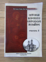 Ionut Holubeanu - Istoria Bisericii Ortodoxe Romane (volumul 2)