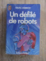 Anticariat: Isaac Asimov - Un defile de robots