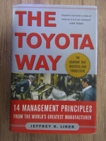 Jeffrey K. Liker - The Toyota way. 14 management principles from the world's greatest manufacturer