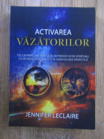 Jennifer Leclaire - Activitatea vazatorilor