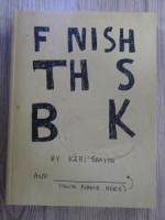 Keri Smith - Finish this book