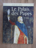 Anticariat: Le palais des Papes