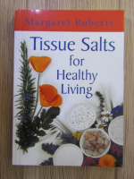 Margaret Roberts - Tissue salts for healthy living