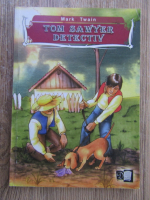 Mark Twain - Tom Sawyer detectiv