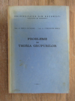 Mircea Becheanu - Probleme de teoria grupurilor