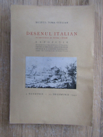 Anticariat: Muzeul Toma Stelian. Desenul italian in secolele al XVI lea-XIX lea(1932)