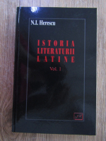 Anticariat: N. I. Herescu - Istoria literaturii latine (volumul 1)