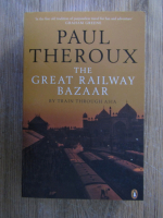 Paul Theroux - The great railway bazaar