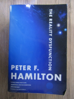 Anticariat: Peter F. Hamilton - The night's dawn trilogy, volumul 1. The reality dysfunction