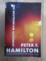 Anticariat: Peter F. Hamilton - The night's dawn trilogy, volumul 2. The neutronium alchemist 